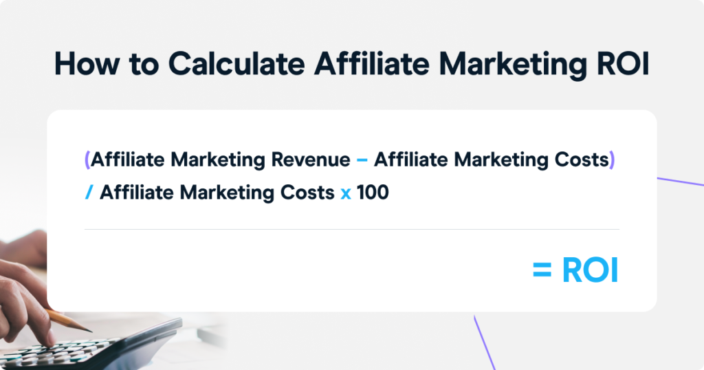 How to calculate your affiliate marketing ROI
